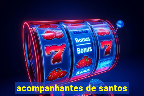 acompanhantes de santos